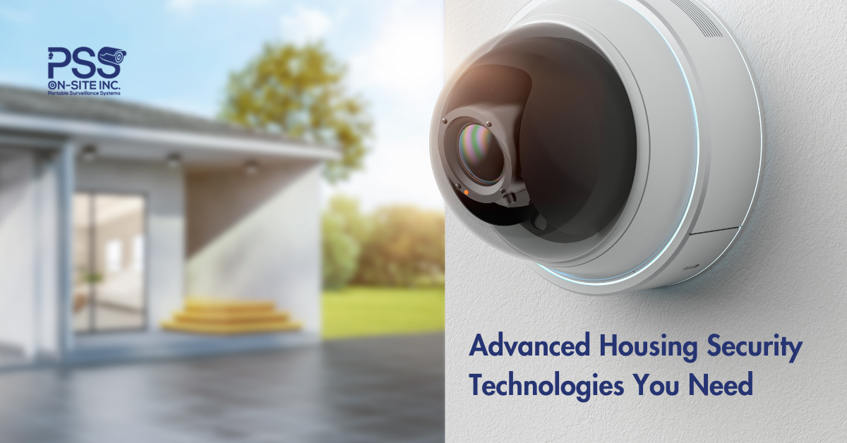 Advanced Housing Security Technologies You Need